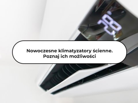 Nowoczesne klimatyzatory ścienne. Poznaj ich możliwości