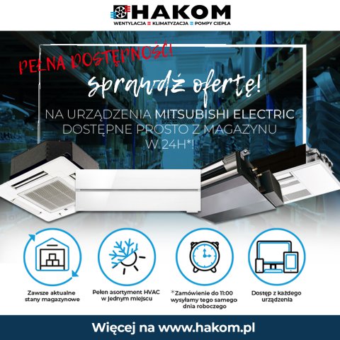 Sprawdź ofertę na urządzenia Mitsubishi Electric dostępne prosto z magazynu w 24h!