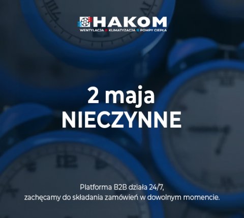 Majówka 2025 - przerwa w pracy 2 maja