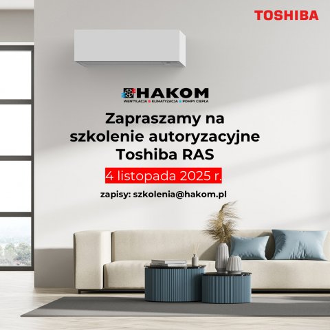 Zapraszamy na szkolenie autoryzacyjne Toshiba RAS 4 listopada 2025 r.