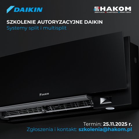 SZKOLENIE AUTORYZACYJNE DAIKIN - SYSTEMY SPLIT I MULTI SPLIT