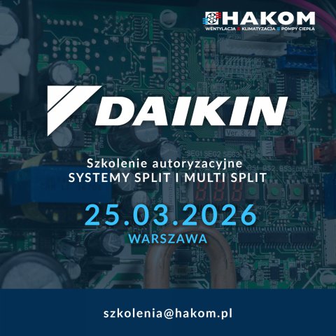 SZKOLENIE AUTORYZACYJNE DAIKIN - SYSTEMY SPLIT I MULTI SPLIT