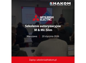 Szkolenie autoryzacyjne M & Mr. Slim Mitsubishi Electric - Warszawa, 20 stycznia 2026 r.